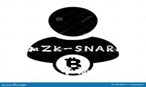 小狐钱包添加ZK-SNARKS：全面指南

如何在小狐钱包中添加ZK-SNARKS？